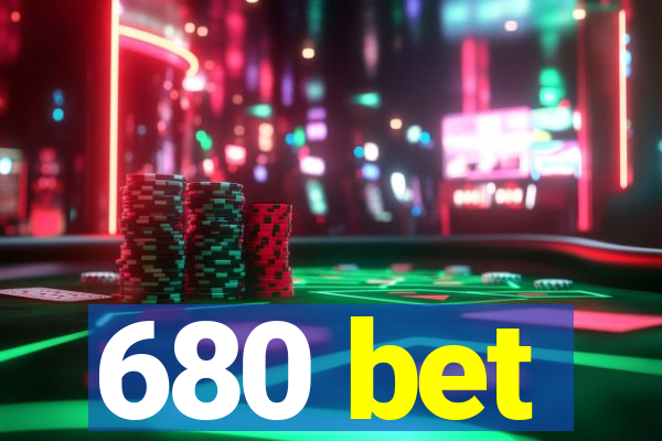 680 bet