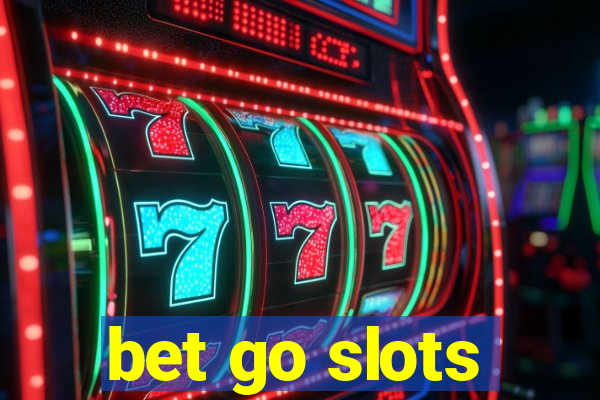 bet go slots