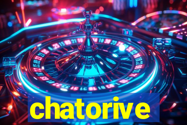 chatorive