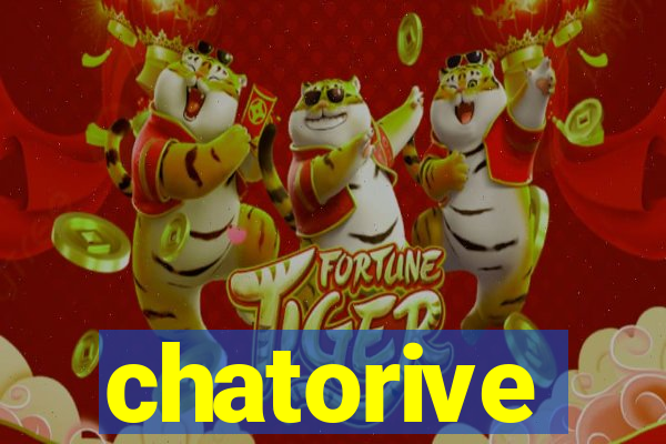 chatorive