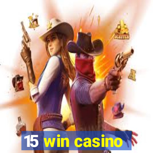 15 win casino