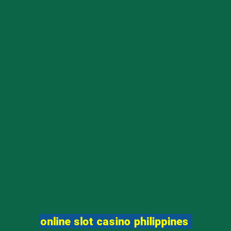 online slot casino philippines