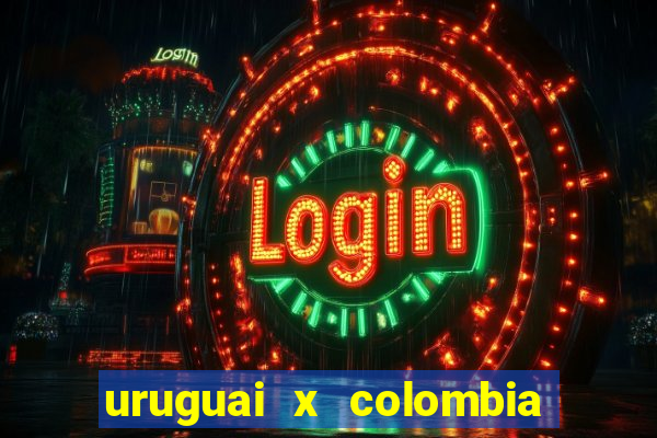 uruguai x colombia ao vivo