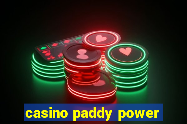 casino paddy power