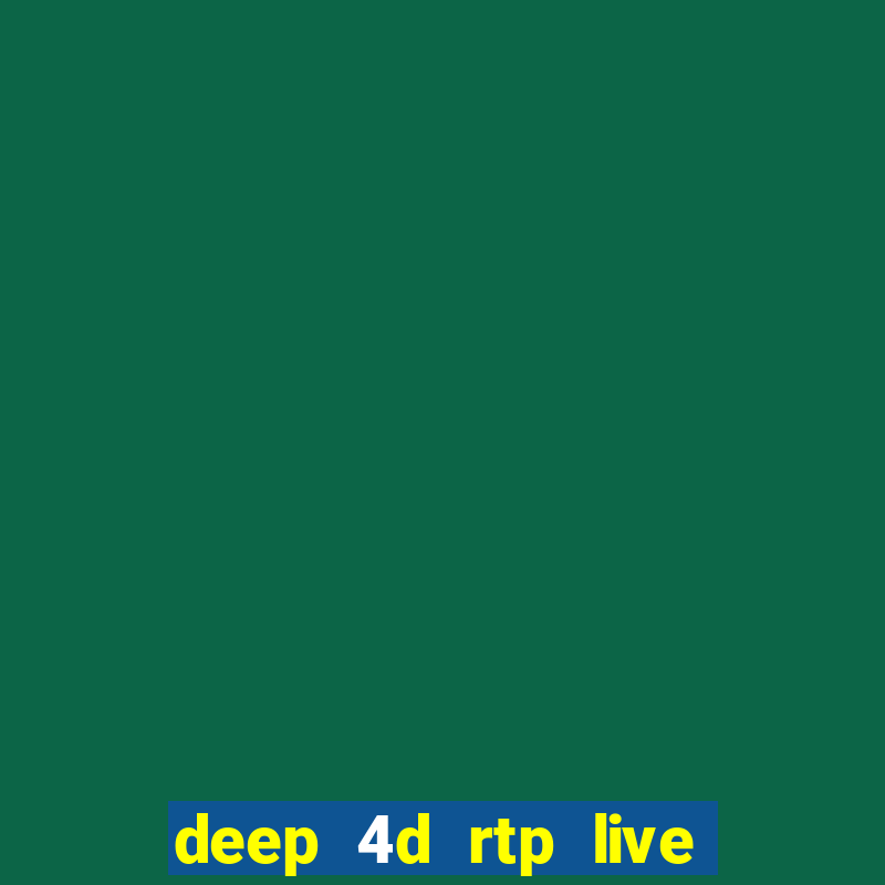 deep 4d rtp live slot online pg soft