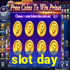 slot day