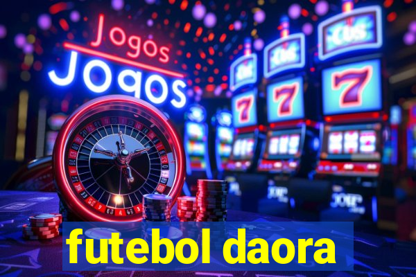 futebol daora