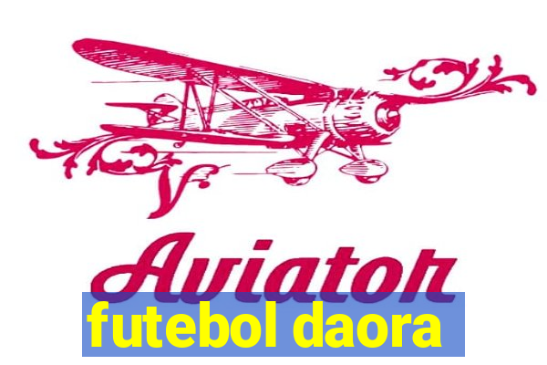 futebol daora