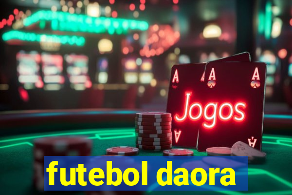 futebol daora