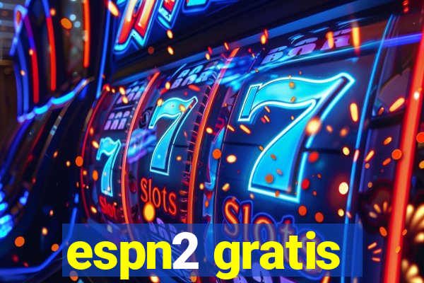 espn2 gratis