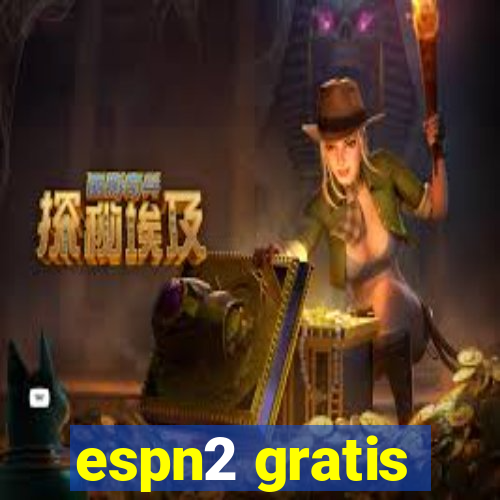 espn2 gratis