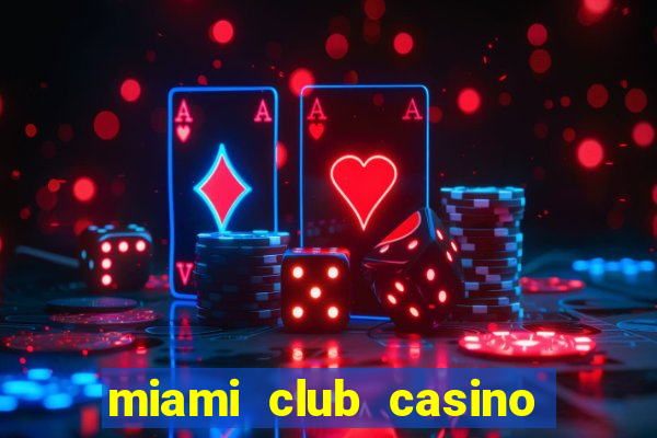 miami club casino $15 no deposit