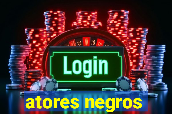 atores negros