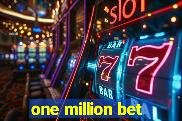 one million bet