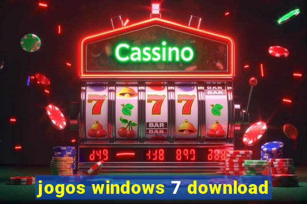 jogos windows 7 download