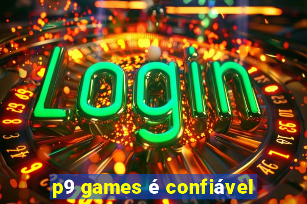 p9 games é confiável