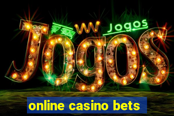 online casino bets