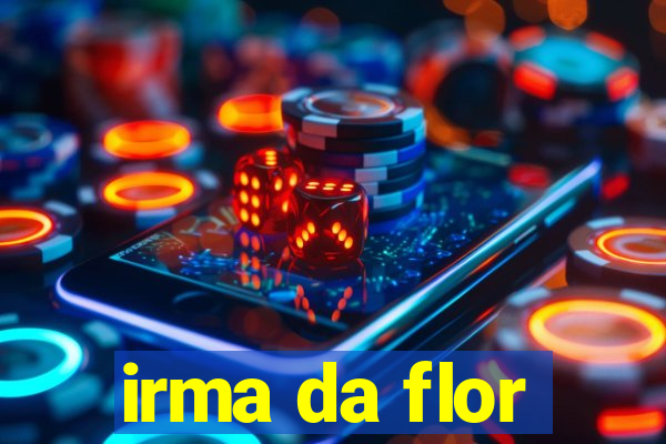 irma da flor