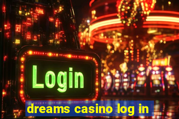 dreams casino log in