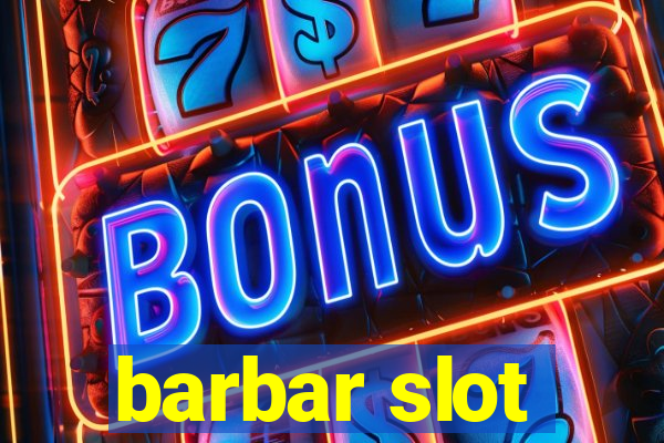 barbar slot