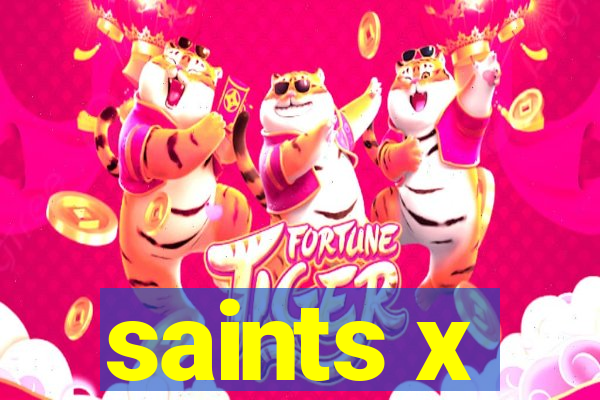 saints x