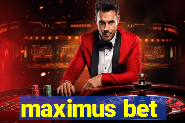 maximus bet