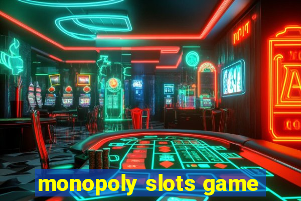 monopoly slots game