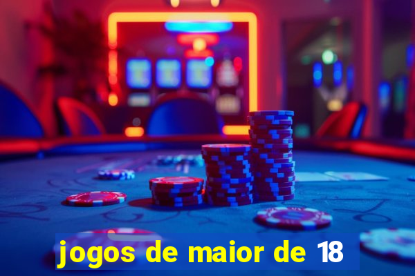 jogos de maior de 18