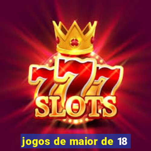 jogos de maior de 18