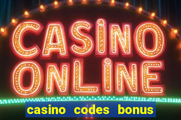 casino codes bonus no deposit