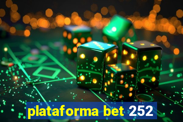 plataforma bet 252