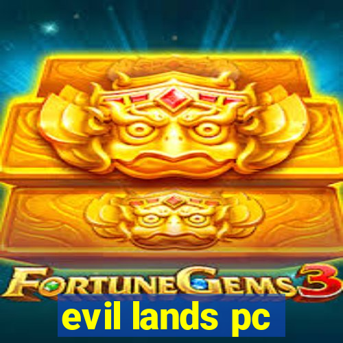 evil lands pc