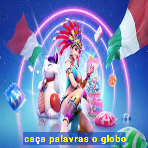 caça palavras o globo