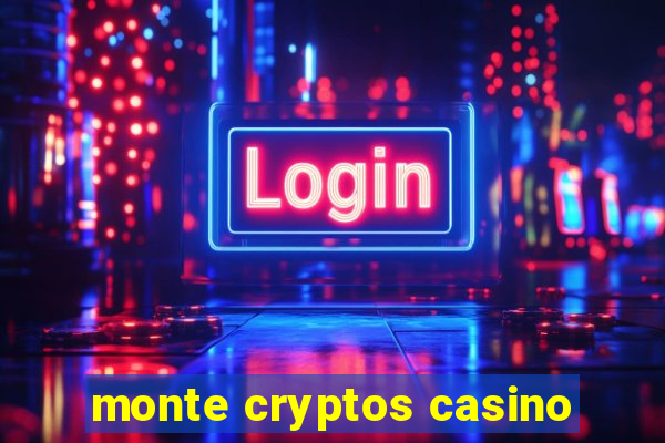 monte cryptos casino