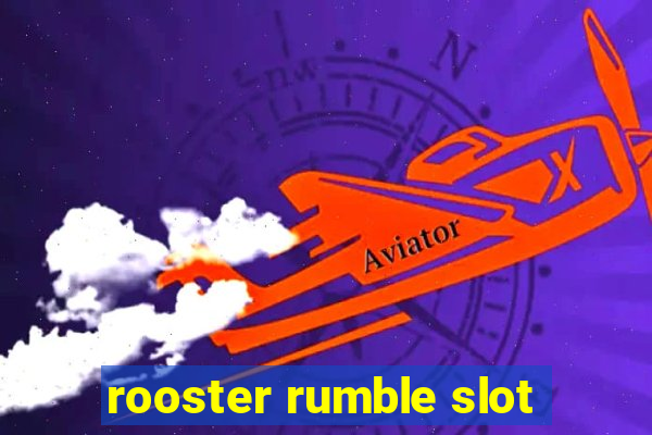 rooster rumble slot