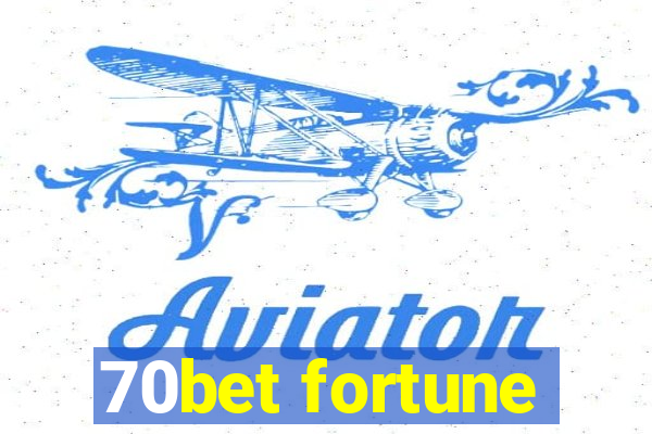 70bet fortune