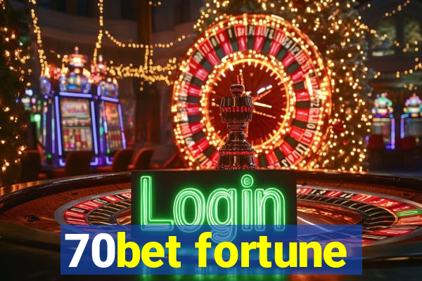 70bet fortune