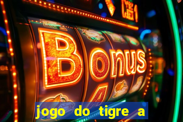 jogo do tigre a partir de 1 real