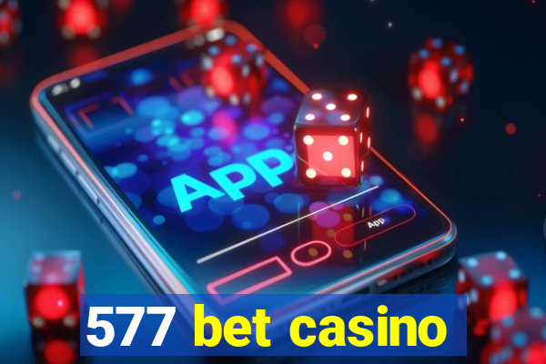 577 bet casino