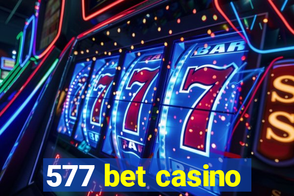 577 bet casino