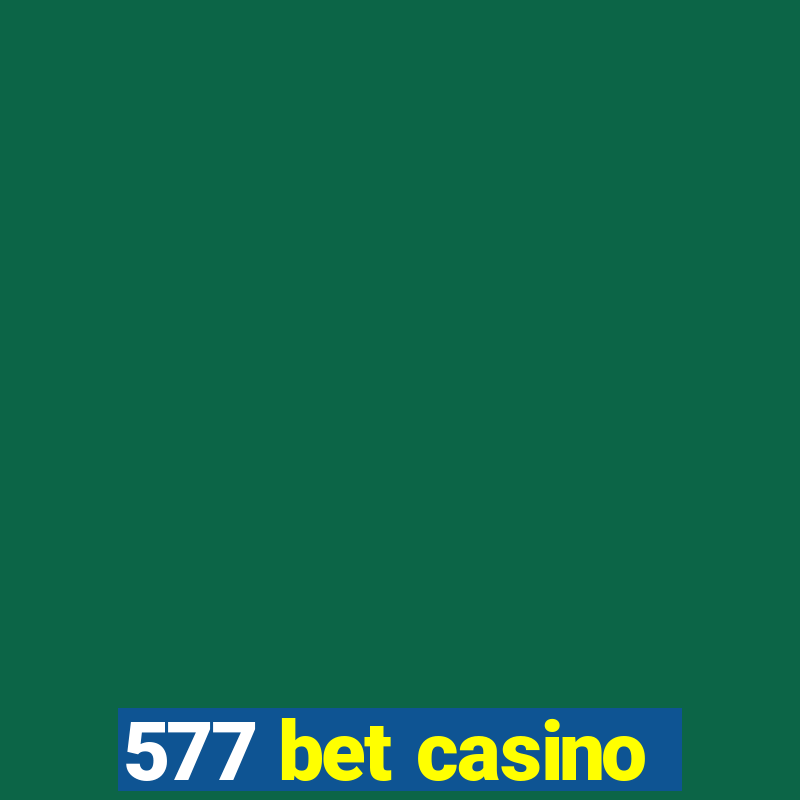 577 bet casino