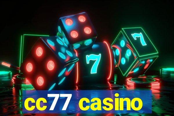 cc77 casino