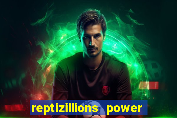 reptizillions power reels slot online