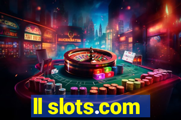 ll slots.com