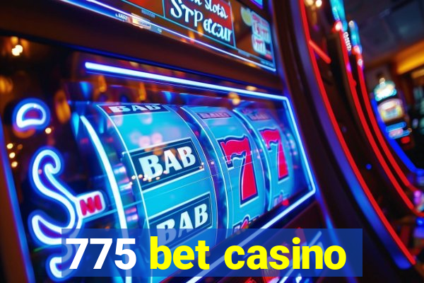 775 bet casino