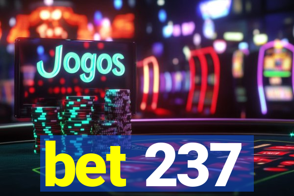 bet 237