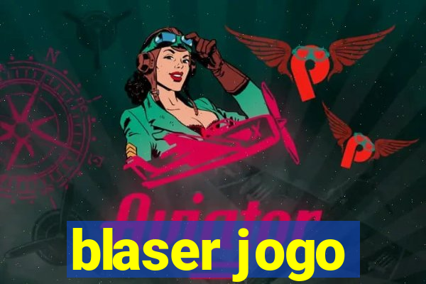 blaser jogo