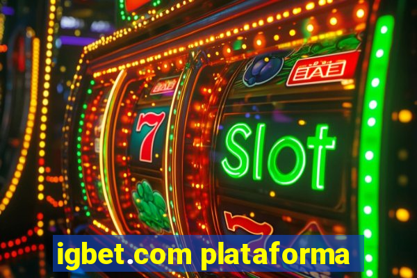 igbet.com plataforma