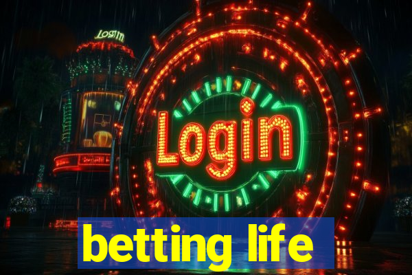 betting life