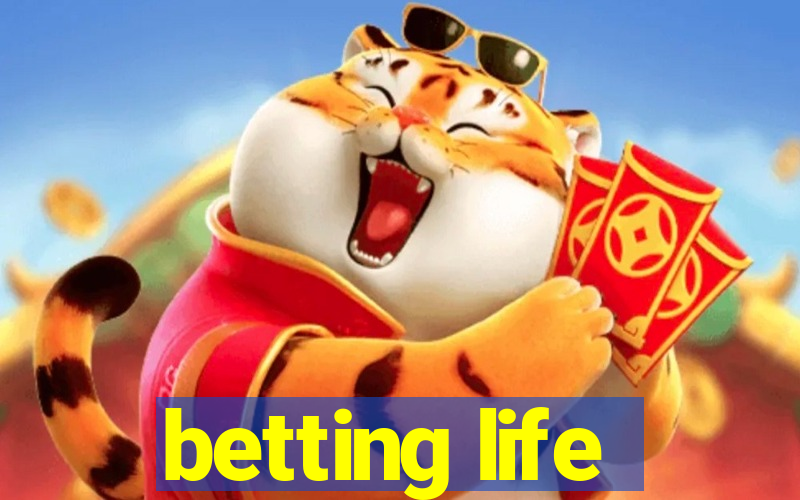 betting life